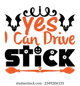 Yes I Can Drive A Stick, design and vector file.