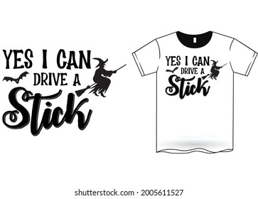 Yes I Can Drive A Stick Halloween T-Shirt Design