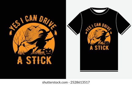 Yes I Can Drive A Stick Halloween t shirt design