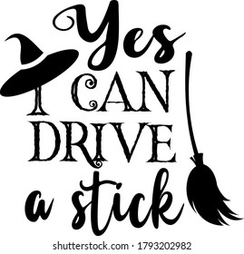 Yes I can drive a stick quote. Witch hat vector