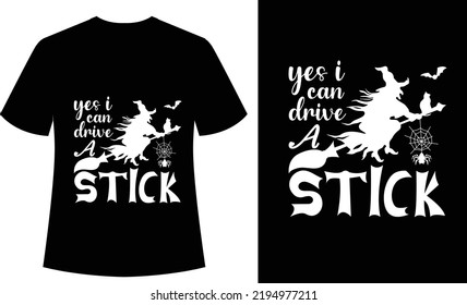 Yes I can drive a Stick Typography tshirt, vector, print ready, halloween, horror