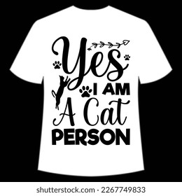 yes i am a cat person Mother's day shirt print template,  typography design for mom mommy mama daughter grandma girl women aunt mom life child best mom adorable shirt