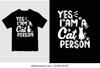 Yes I am a Cat Person T Shirt Design, vector file.