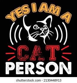 Yes I Am A Cat Person t-shirt design, vector file.