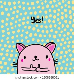 Yes to cats hand drawn vector illustration in cartoon style pink domestic animal textured background warning sign