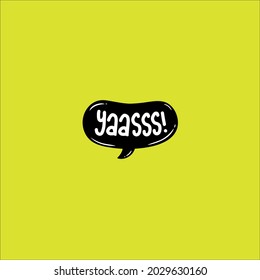 Yes, chat bubble vector design