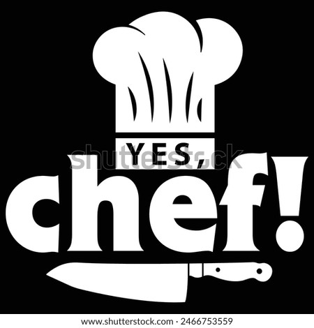 Yes, Chef Professional Chef Funny T-shirt