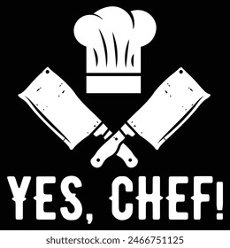 Yes, Chef Professional Sous Chef Funny T-shirt