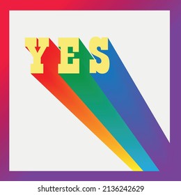 Yes colorful text with 3D effect on white background in gradient frame. Vector illustration