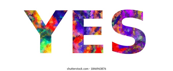 YES. Colorful Typography Text Banner. Word Yes Vector Design