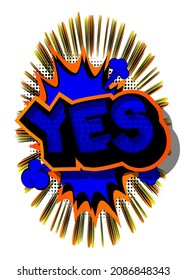 Yes. Comic book word text on abstract comics background. Retro pop art style illustration of right answer business concept.