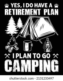 Sí, tengo un plan de retiro, planeo ir a acampar