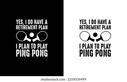 Ping Pong Table Tennis Cita diseño de camisetas, tipografía