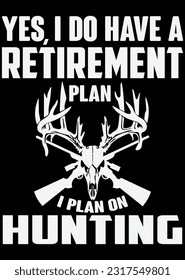 
Yes, I Do Have A Retirement Plan eps cut file for cutting machine