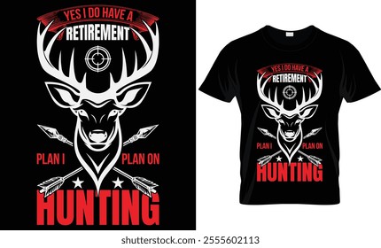 YES I DO HAVE A RETIREMENT PLAN I PLAN ON HUNTING 