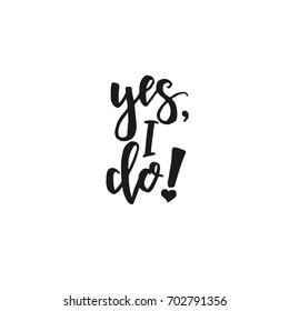 Yes i do. Inspirational vector Hand drawn typography poster. T shirt calligraphic design.