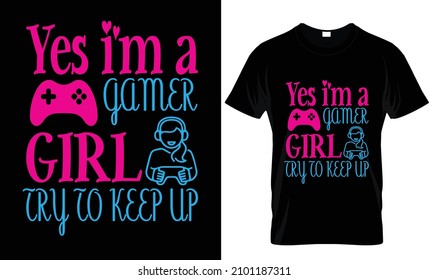 YES I'M A GAMER GIRL TRY TO KEEP UP