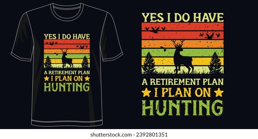 Sí Tengo Un Plan De Jubilación Que Planeo Sobre Caza Retro Diseño De Camisetas Para Aparatos, Ilustración, Tipografía, Caza, Uso De Calidad Premium, Expresión Artística