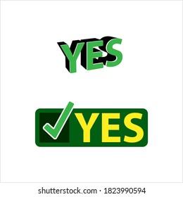 Yes Icon, Yes Like Text, Yes Word Vector Art Illustration
