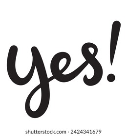 Yes inscription. Handwriting text banner Yes square composition. Hand drawn vector art.