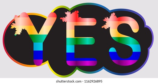 Yes - inscription in rainbow letters, lgtb concept