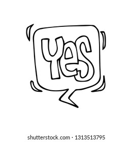 Yes lettering with speech bubbles. Handwritten words with decoration. Vector conceptual illustration.