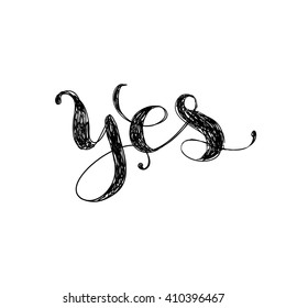Yes. Lettering. Vector calligraphy.