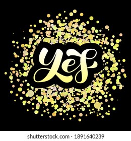 Yes lettering. Vector stock illustration for poster