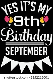 
Yes It's My 9th Birthday September eps cut file for cutting machine