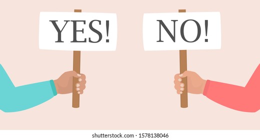 Yes no banner. Flat vector illustration. Human hands are holding posters with the inscription Yes and No. The right to vote, choice, strike, dispute. Isolated on a white background. True or wrong