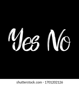 Yes No brush hand drawn paint on black background. Design lettering templates for greeting cards, overlays, posters