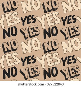 Yes & no. Hand drawn vector seamless pattern