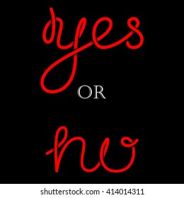 Yes and No hand-lettering calligraphy. Vector.