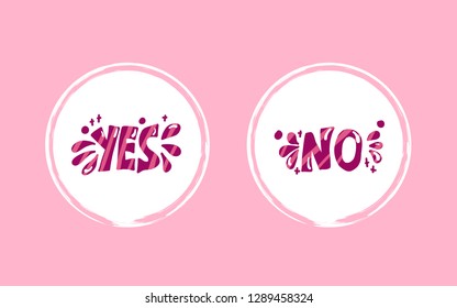 Yes and no lettering. Handwritten words with round decoration. Vector conceptual illustration.