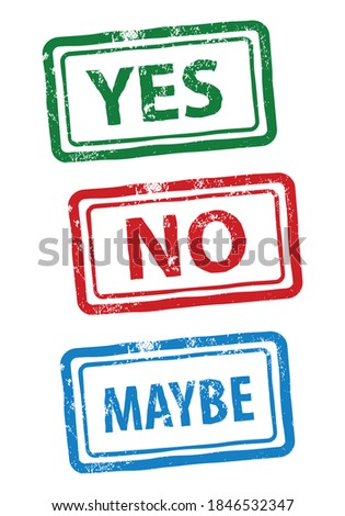 Similar – Image, Stock Photo not yes, not maybe
