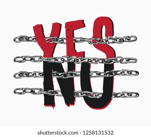 yes no slogan with chain cross over illustration