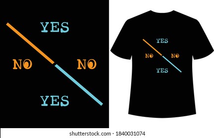 yes no typography tshirt design,t-shirt template