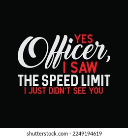Yes Officer I Saw The Speed Limit - Car Enthusiast