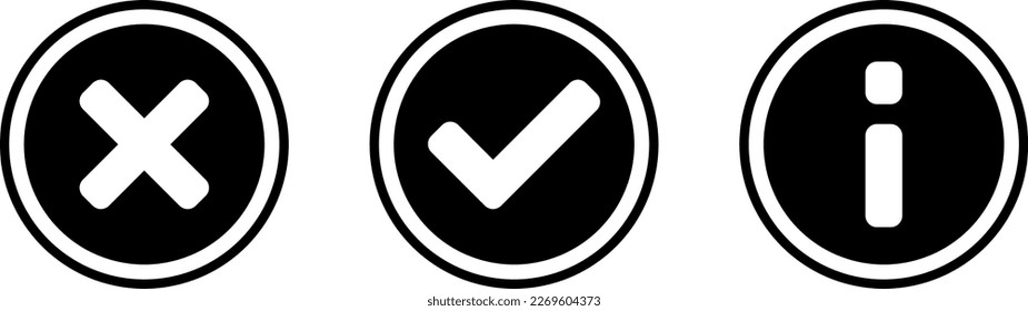 Yes or OK and No or Declined and Info or Information Flat Icon Set with Check Mark X Cross and i Letter Symbols in Black and White Circles. Vector Image.