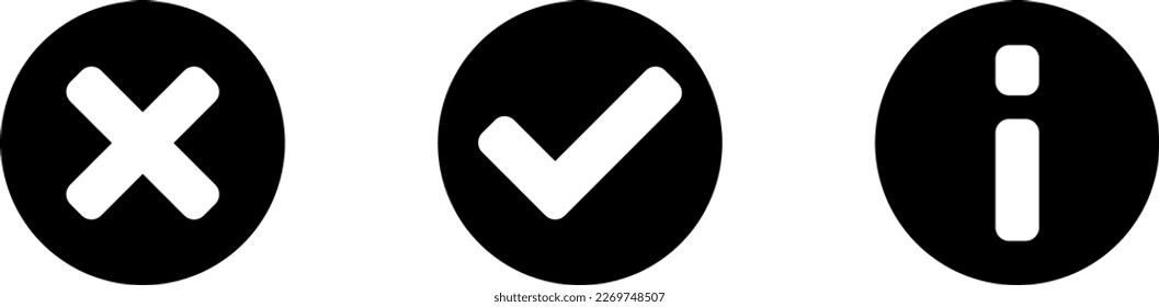 Yes or OK and No or Declined and Info or Information Flat Icon Set with Check Mark X Cross and i Letter Symbols in Black and White Circles. Vector Image.