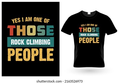Yes I Am One Climbing T-Shirt