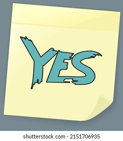 Yes phrase on yellow paper sheet. Positive answer. Lettering and hand drawn words for your design. Agreement message concept, print, colorful quote typography element, expression dialog chat