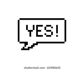 Yes pixel art lettering typography in speech bubble on white background.