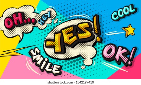 Yes Pop Art Cloud Bubble. Smile, Cool, Ok, Oh, Hey Funny Speech Bubble. Trendy Colorful Retro Vintage Comic Background In Pop Art Retro Comic Style. Illustration Easy Editable For Your Design. 