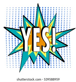 Yes pop art explosion over dotted background.Vector illustration  