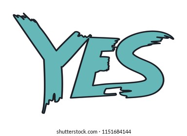 Yes positive answer. Phrase affirmative response in verbal form. Good decision agreement and approval, blue icon, isolated on vector illustration