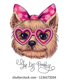 Yes I'm pretty. Yorkshire terrier girl face. puppy pet illustration, big heart glasses and bow with dots. Adorable dog. hand written text. T sir design for girls. 