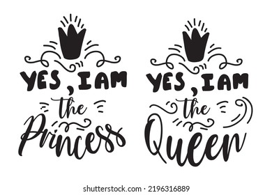 Yes, I am the Princess. Yes, I am the Queen. illustration Mom and daughter t-shirt