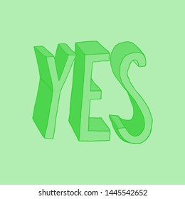 yes printed tee ,typography lettering for t shirt vector illustration