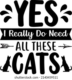 Yes I Really T-Shirt , Cat SVG Silhouette Tshirt Design for Cat Lovers